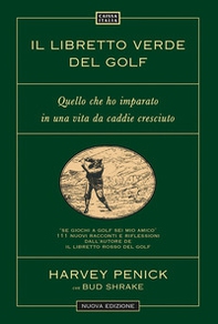 Il libretto verde del golf. Quello che ho imparato in una vita da caddie cresciuto - Librerie.coop