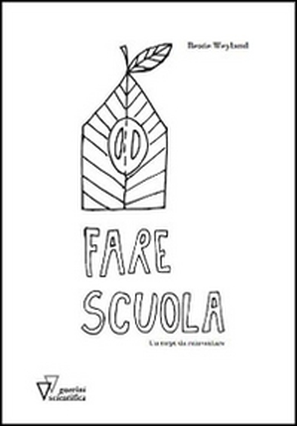 Fare scuola. Un corpo da reinventare - Librerie.coop Fare scuola. Un corpo da reinventare - Librerie.coop