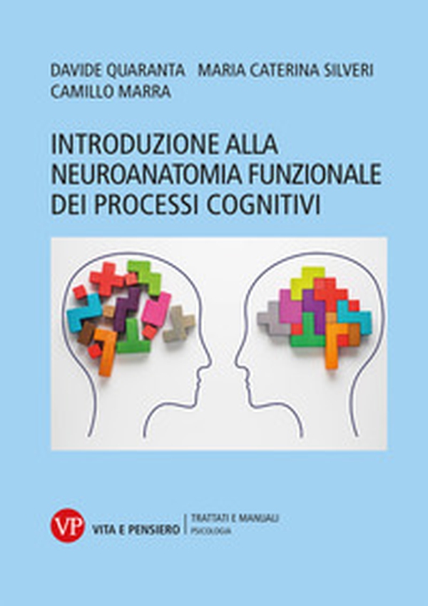 Introduzione alla neuroanatomia funzionale dei processi cognitivi - Librerie.coop Introduzione alla neuroanatomia funzionale dei processi cognitivi - Librerie.coop