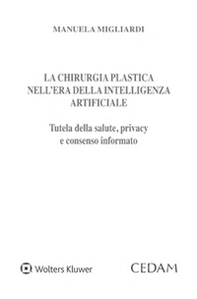 La chirurgia plastica nell'era della intelligenza artificiale - Librerie.coop