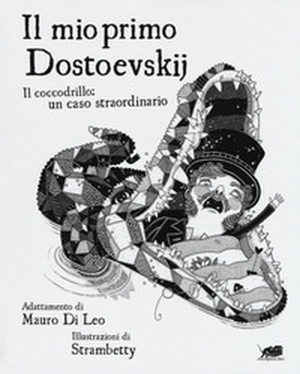 Il mio primo Dostoevskij. Il coccodrillo: un caso straordinario - Librerie.coop Il mio primo Dostoevskij. Il coccodrillo: un caso straordinario - Librerie.coop