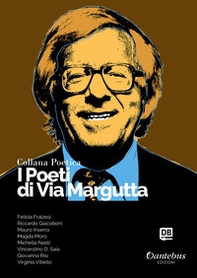 I poeti di Via Margutta. Collana poetica - Vol. 85 - Librerie.coop