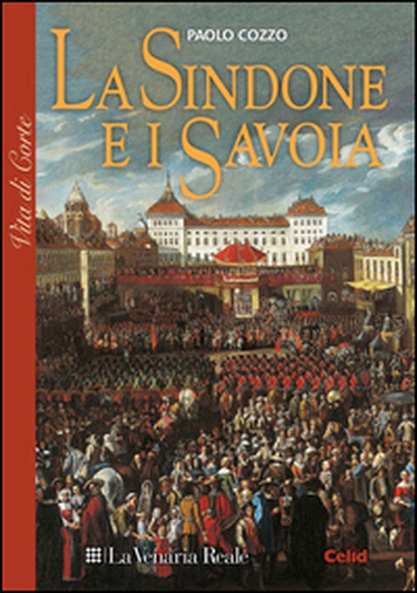 La sindone e i Savoia - Librerie.coop La sindone e i Savoia - Librerie.coop