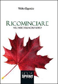 Ricominciare nel paese dell'acero rosso - Librerie.coop