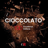 Cioccolato. 100 eccellenze italiane - Librerie.coop