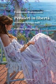 Pensieri in libertà. Da Platone a Georges Sorel - Librerie.coop