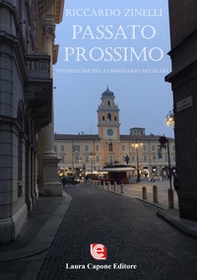 Passato prossimo. Un'indagine del commissario Melegari - Librerie.coop