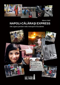 Napoli-Calarasi express. Vite zigane perdute nella metropoli d'Occidente - Librerie.coop