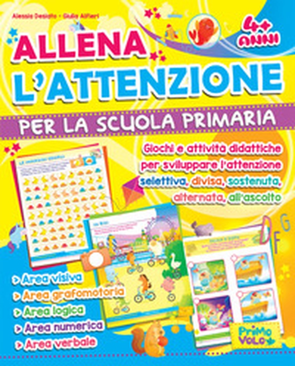 Allena l'attenzione per la scuola primaria. Giochi e attività didattiche per sviluppare l'attenzione selettiva, divisa, sostenuta, alternata, all'ascolto - Librerie.coop Allena l'attenzione per la scuola primaria. Giochi e attività didattiche per sviluppare l'attenzione selettiva, divisa, sostenuta, alternata, all'ascolto - Librerie.coop