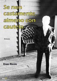 Se non castamente, almeno con cautela - Librerie.coop