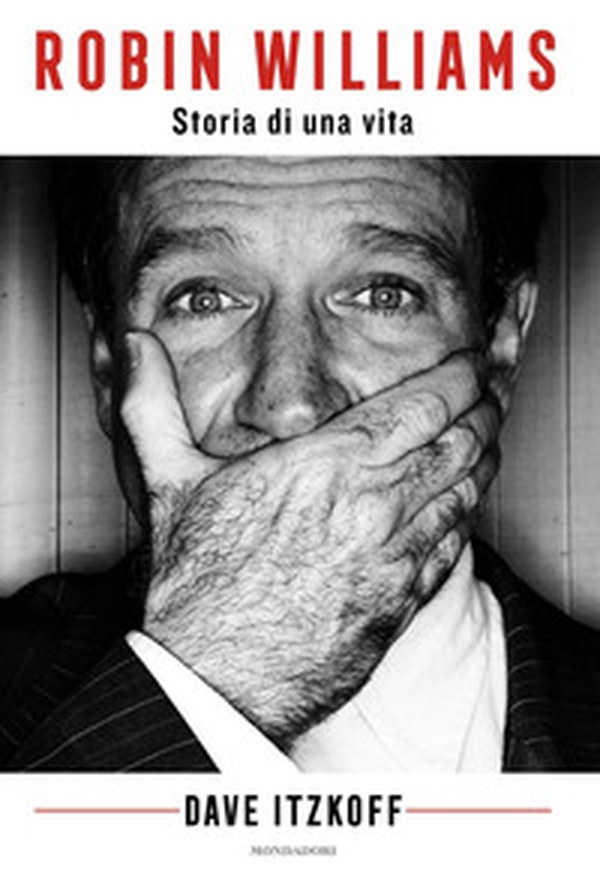 Robin Williams. Storia di una vita - Librerie.coop Robin Williams. Storia di una vita - Librerie.coop