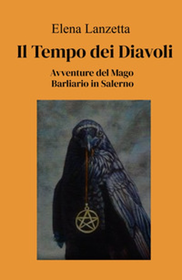 il tempo dei diavoli. Avventure del mago Barliario in Salerno - Librerie.coop il tempo dei diavoli. Avventure del mago Barliario in Salerno - Librerie.coop