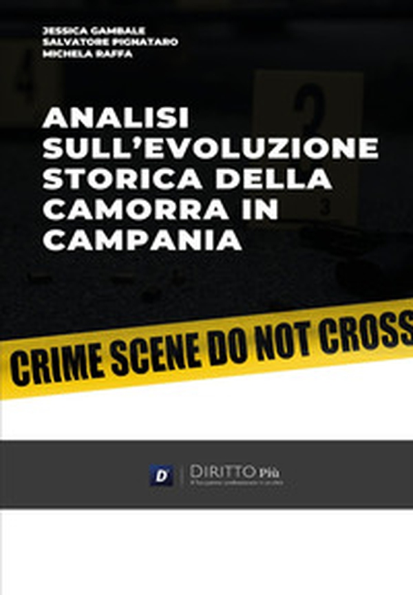 Analisi sull'evoluzione storica della camorra in Campania - Librerie.coop Analisi sull'evoluzione storica della camorra in Campania - Librerie.coop