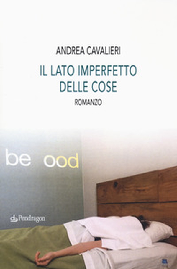 Il lato imperfetto delle cose - Librerie.coop Il lato imperfetto delle cose - Librerie.coop