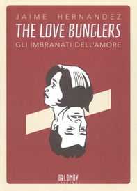 The love bunglers. Gli imbranati dell'amore - Librerie.coop