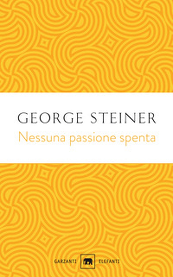 Nessuna passione spenta. Saggi (1978-1996) - Librerie.coop Nessuna passione spenta. Saggi (1978-1996) - Librerie.coop
