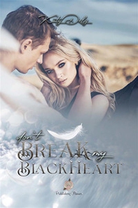 Don't break my black heart. Ediz. italiana - Librerie.coop
