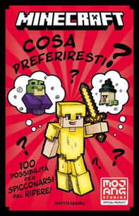 Minecraft. Cosa preferiresti? 100 possibilità per spicconarsi dal ridere - Librerie.coop