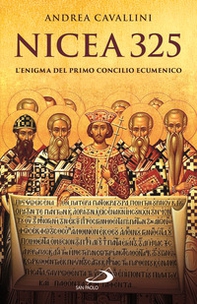 Nicea 325. L'enigma del primo concilio ecumenico - Librerie.coop Nicea 325. L'enigma del primo concilio ecumenico - Librerie.coop
