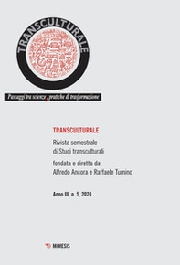 Transculturale. Passaggi tra scienze, pratiche di trasformazione - Vol. 5 - Librerie.coop Transculturale. Passaggi tra scienze, pratiche di trasformazione - Vol. 5 - Librerie.coop
