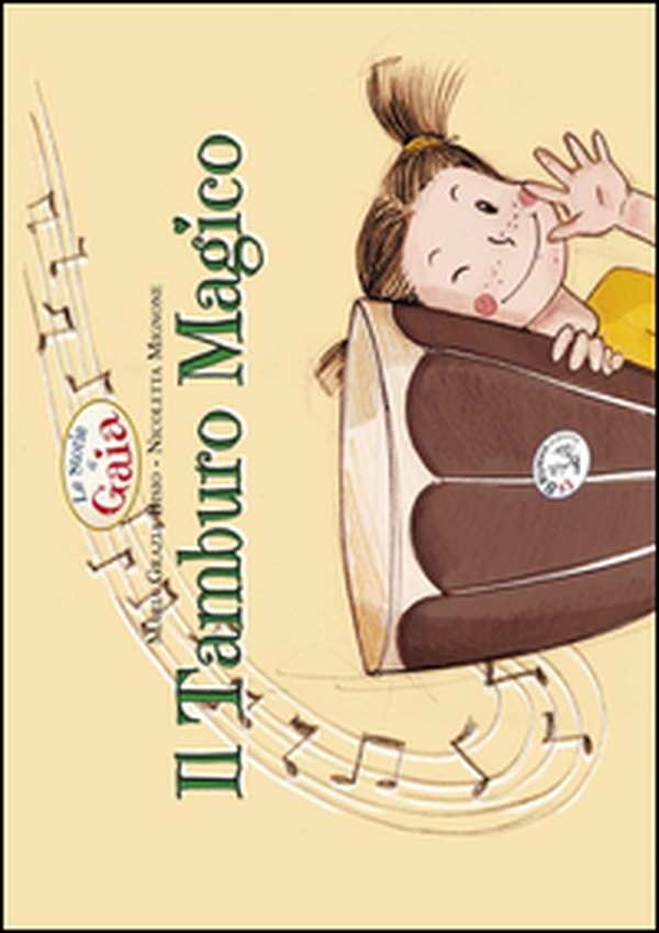 Il tamburo magico. Le storie di Gaia - Librerie.coop Il tamburo magico. Le storie di Gaia - Librerie.coop