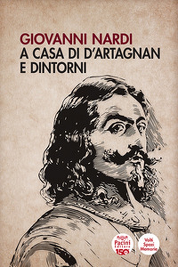 A casa di D'Artagnan e dintorni - Librerie.coop A casa di D'Artagnan e dintorni - Librerie.coop