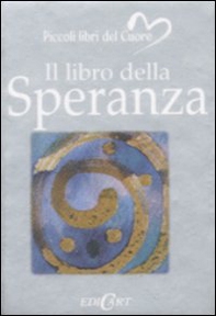 Il libro della speranza - Librerie.coop Il libro della speranza - Librerie.coop