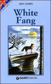 White fang - Librerie.coop White fang - Librerie.coop