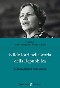 Nilde Iotti nella storia della Repubblica. Donne, politica e istituzioni - Librerie.coop