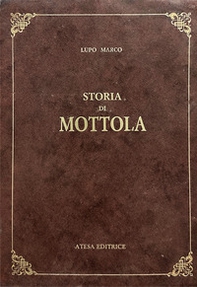 Storia di Mottola (rist. anast. Taranto, 1885) - Librerie.coop