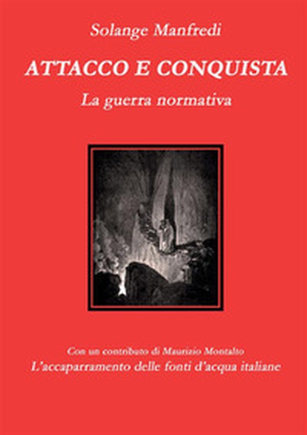 Attacco e conquista. La guerra normativa - Librerie.coop Attacco e conquista. La guerra normativa - Librerie.coop