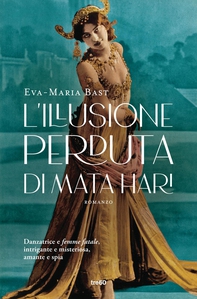 L'illusione perduta di Mata Hari - Librerie.coop L'illusione perduta di Mata Hari - Librerie.coop