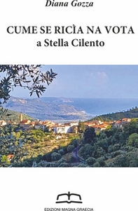 Cume se ricìa na vota a Stella Cilento - Librerie.coop