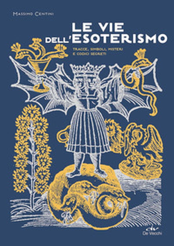 Le vie dell'esoterismo. Tracce, simboli, misteri e codici segreti - Librerie.coop Le vie dell'esoterismo. Tracce, simboli, misteri e codici segreti - Librerie.coop