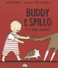 Buddy e Spillo e il bebè gigante - Librerie.coop Buddy e Spillo e il bebè gigante - Librerie.coop
