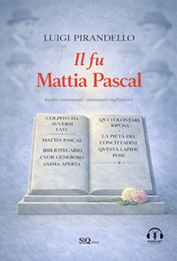 Il fu Mattia Pascal. Audio commenti-Riassunti esplicativi - Librerie.coop