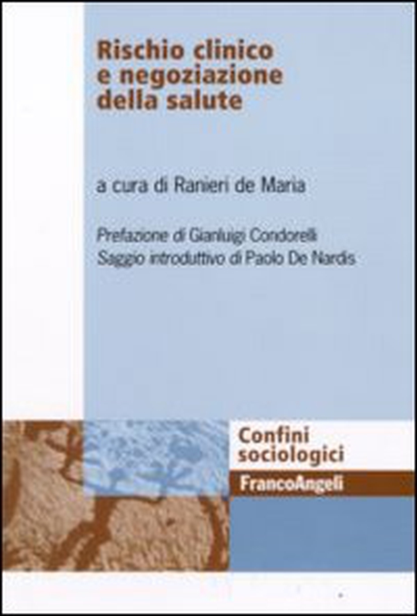 Rischio clinico e negoziazione della salute - Librerie.coop Rischio clinico e negoziazione della salute - Librerie.coop