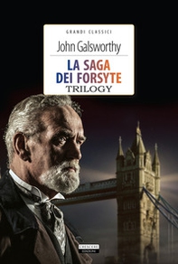 La saga dei Forsyte. Trilogy - Librerie.coop