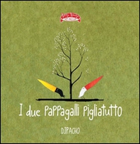 I due pappagalli pigliatutto - Librerie.coop