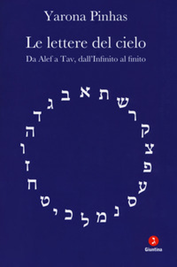 Le lettere del cielo. Da Alef a Tav, dall'Infinito al cielo - Librerie.coop Le lettere del cielo. Da Alef a Tav, dall'Infinito al cielo - Librerie.coop