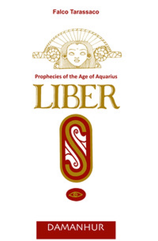 Liber «S». Prophecies of the age of aquarius - Librerie.coop