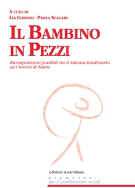 Il bambino in pezzi - Librerie.coop Il bambino in pezzi - Librerie.coop