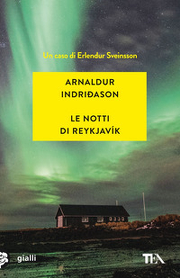 Le notti di Reykjavík. I casi dell'ispettore Erlendur Sveinsson - Vol. 11 - Librerie.coop Le notti di Reykjavík. I casi dell'ispettore Erlendur Sveinsson - Vol. 11 - Librerie.coop