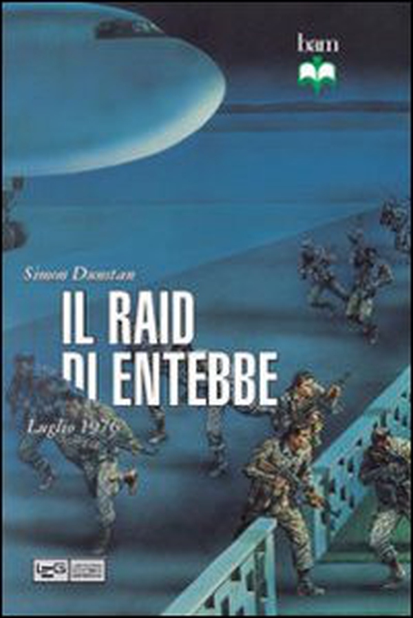 Il Raid di Entebbe. 4 luglio 1976 - Librerie.coop Il Raid di Entebbe. 4 luglio 1976 - Librerie.coop