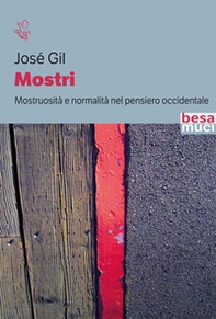 Mostri. Mostruosità e normalità nel pensiero occidentale - Librerie.coop