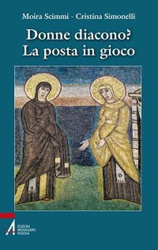 Donne diacono? La posta in gioco - Librerie.coop Donne diacono? La posta in gioco - Librerie.coop