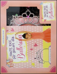 Tante idee per giocare alla ballerina - Librerie.coop