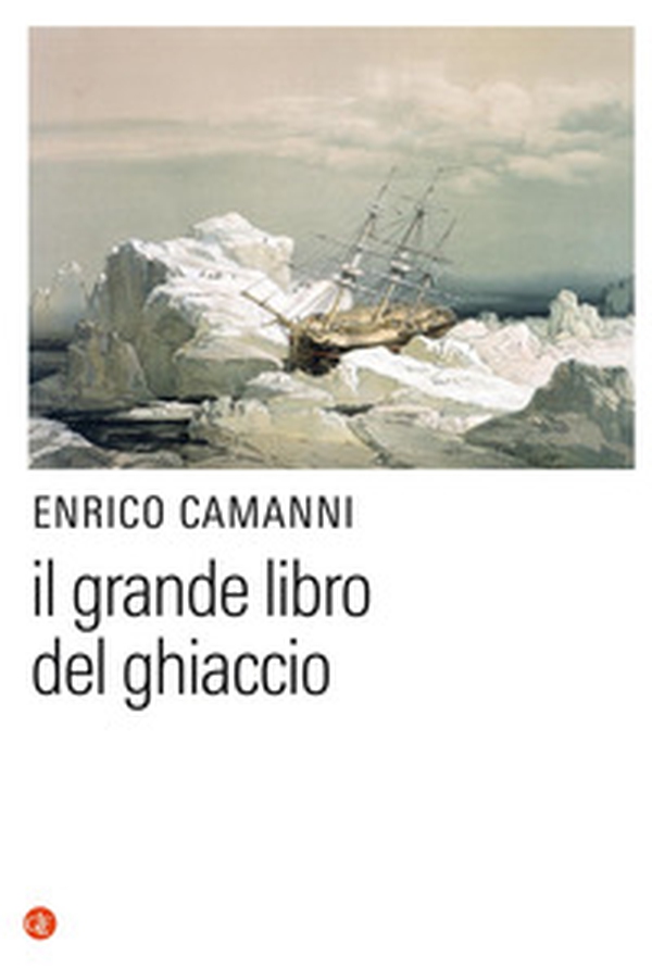 Il grande libro del ghiaccio - Librerie.coop Il grande libro del ghiaccio - Librerie.coop