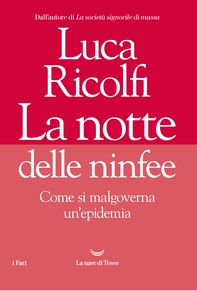 La notte delle ninfee. Come si malgoverna un'epidemia - Librerie.coop La notte delle ninfee. Come si malgoverna un'epidemia - Librerie.coop