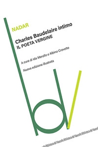 Charles Baudelaire intimo. Il poeta vergine - Librerie.coop Charles Baudelaire intimo. Il poeta vergine - Librerie.coop